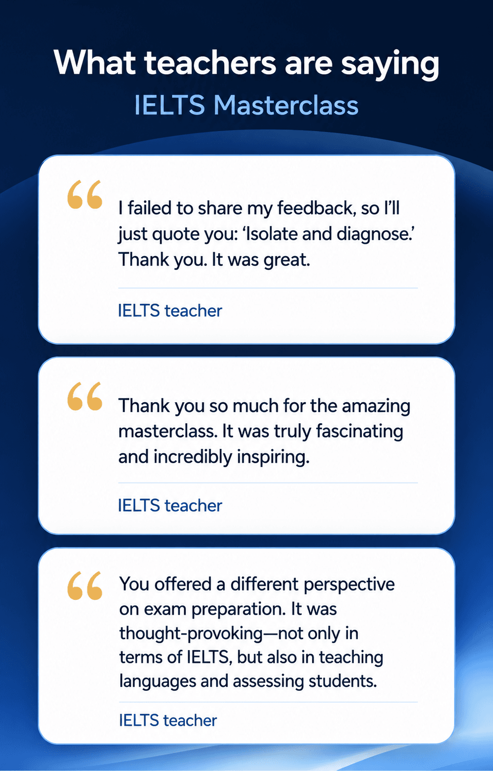 Feedback card with three longer participant comments from an IELTS masterclass.