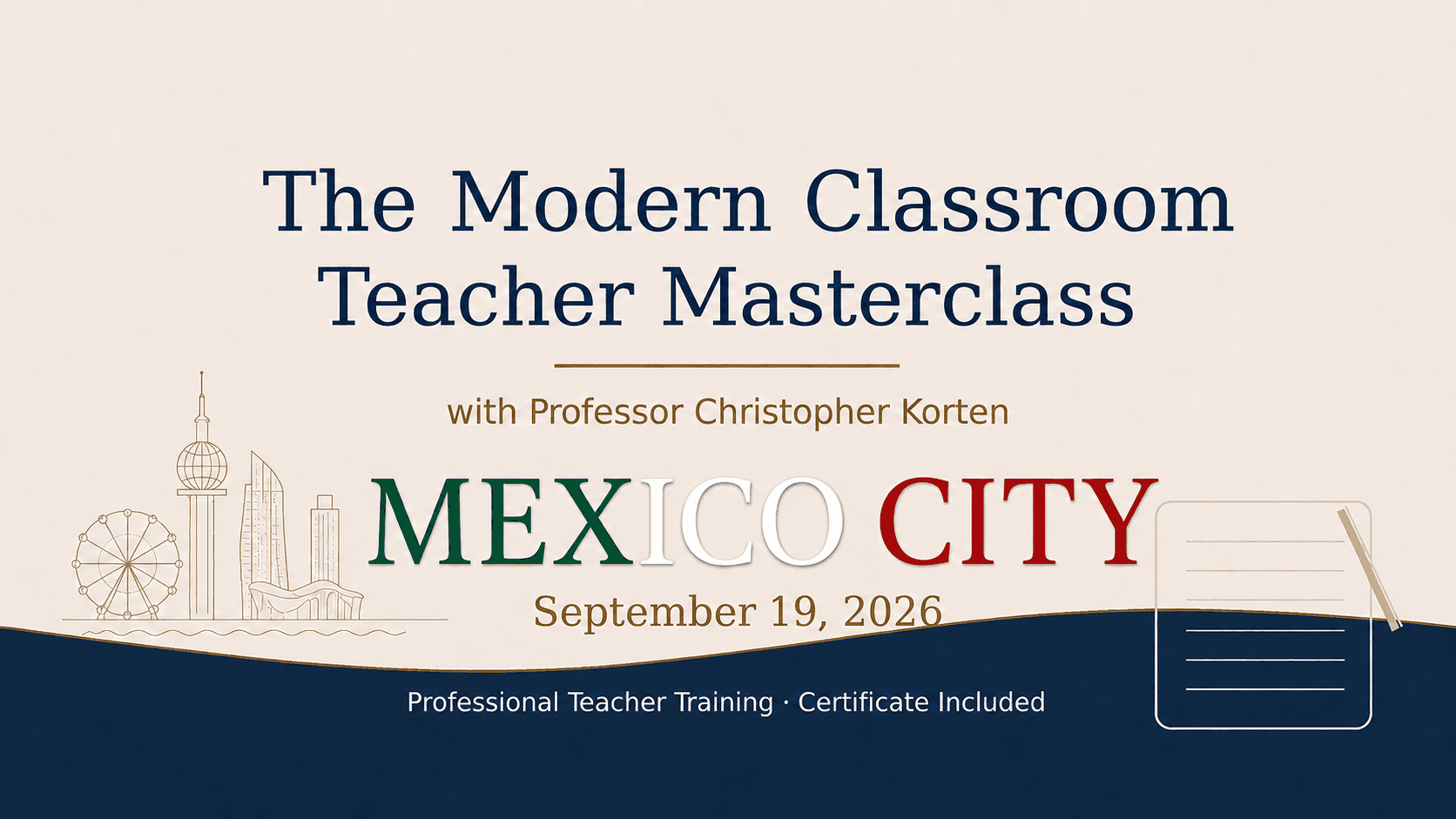 Promotional banner for The Modern Classroom teacher masterclass with Professor Christopher Korten — Mexico City, 19 September 2026.